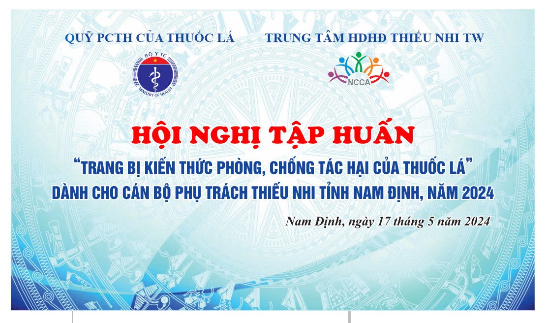 Hội nghị tập huấn chuyên đề “Trang bị kiến thức phòng, chống tác hại của thuốc lá” tại Nam Định năm 2024