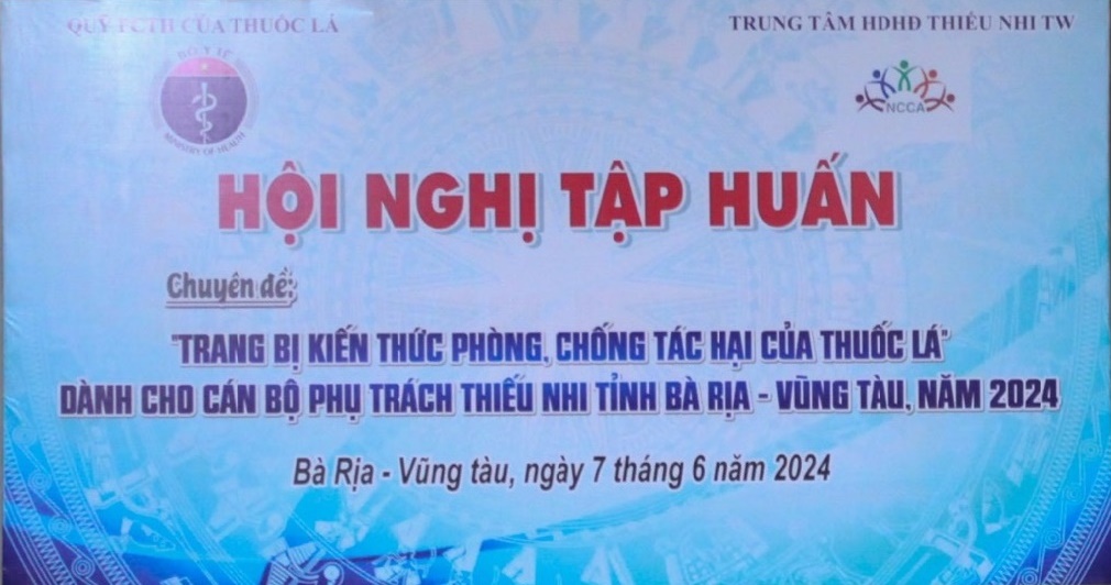Hội nghị tập huấn chuyên đề “Trang bị kiến thức phòng, chống tác hại của thuốc lá” tại Bà Rịa - Vũng Tàu năm 2024